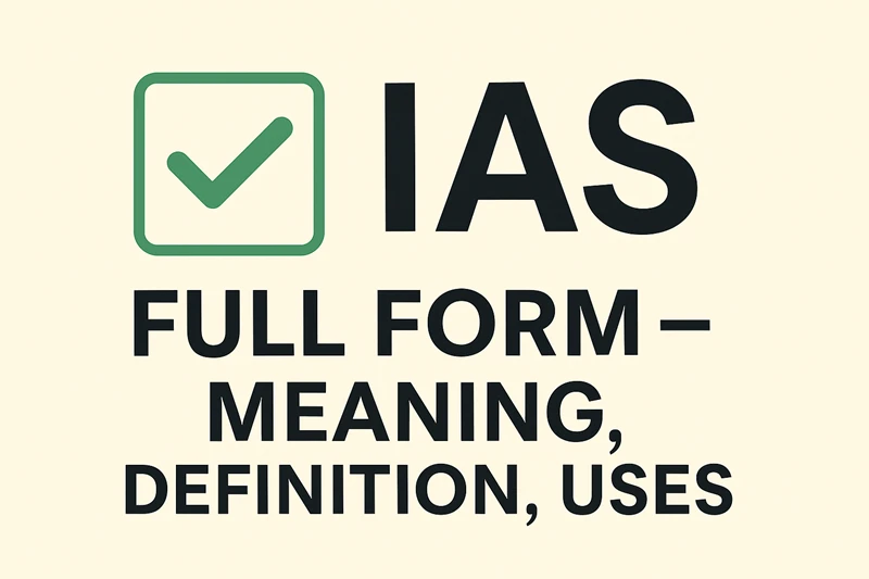 IAS Full Form