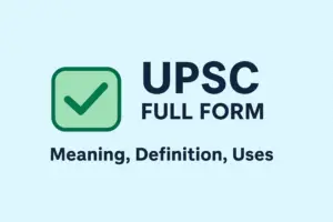 UPSC Full Form